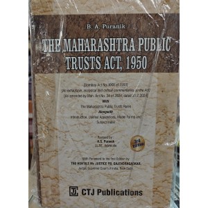 The Maharashtra Public Trusts Act, 1950 – B. A. Puranik | 3rd Edition 2024 | CTJ Publications